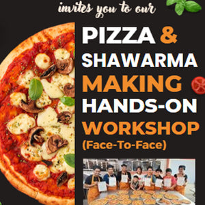 [2025] Special Short Course: Pizza & Shawarma Making Hands-On Workshop