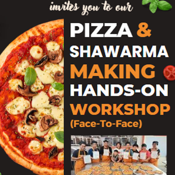 [2025] Special Short Course: Pizza & Shawarma Making Hands-On Workshop