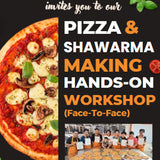 [2025] Special Short Course: Pizza & Shawarma Making Hands-On Workshop