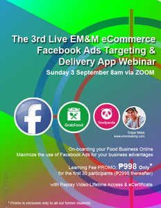 [WEBINAR] The 3rd LIVE EM&M FACEBOOK ADS TARGETING & eCOMMERCE ONLINE DELIVERY APP WEBINAR